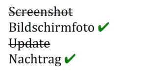 Nachtrag statt Update, Bildschirmfoto statt Screenshot